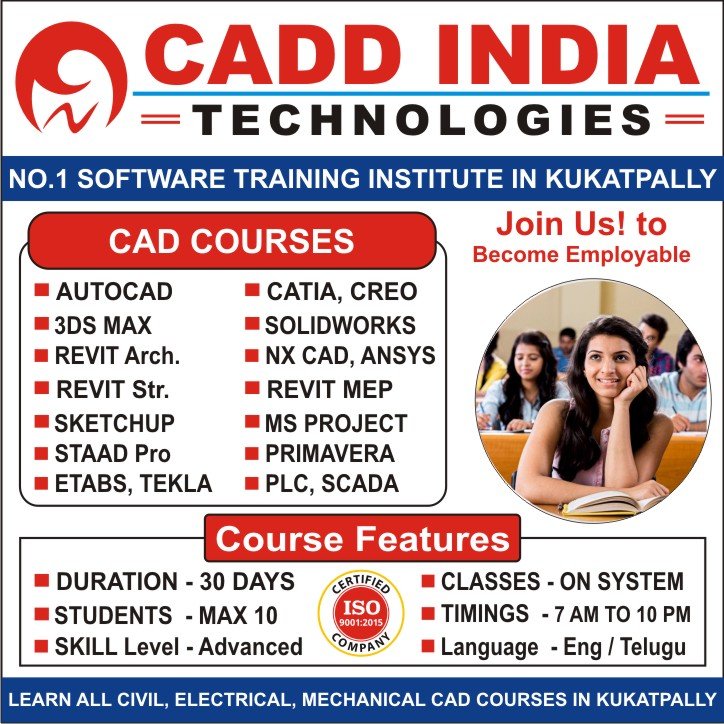 Best CAD Courses Software Training Institute in Kukatpally for AutoCAD, Revit, 3DS Max, Sketchup, Staad Pro, Etabs, SolidWorks, Catia, Creo, Nx CAD - Cadd India Technologies Best CAD Courses Software Training Institute in Kukatpally for AutoCAD, Revit, 3DS Max, Sketchup, Staad Pro, Etabs, SolidWorks, Catia, Creo, Nx CAD - Cadd India Technologies