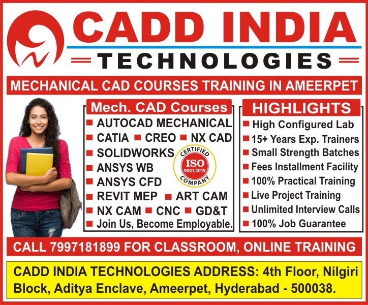 Mechanical CAD Courses Training in Ameerpet - AutoCAD Mechanical, Catia, Creo, Solidworks, NX CAD, Ansys, Revit MEP, Hypermesh, HVAC @ CADD INDIA TECHNOLOGIES Mechanical CAD Courses Training in Ameerpet - AutoCAD Mechanical, Catia, Creo, Solidworks, NX CAD, Ansys, Revit MEP, Hypermesh, HVAC @ CADD INDIA TECHNOLOGIES